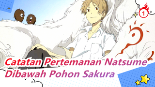 [Catatan Pertemanan Natsume] Dibawah Pohon Sakura_1