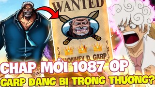 CHAP MỚI 1087 OP | GARP BỊ TRỌNG THƯƠNG | MỨC TRUY NÃ CỦA GARP?