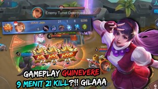 GAMEPLAY GUINEVERE MENIT 9 UDAH 21 KILL!! LEBIH GG DARI HINELLE? WKWK