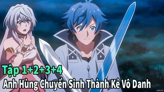 ANIME THÁNG 4 | Tập 1+2+3+4 Anh Hùng Chuyển Sinh Thành Kẻ Vô Danh | Mèo Gầy Review