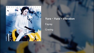 Fayray - Yura・Yura～Vibration