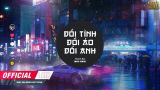 Đổi Tình Đổi Áo Đổi Anh - ( WRC REMIX ) - Thành Đạt ll Anh Ta Vốn Dĩ Giàu Sang hot tik tok