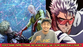 GENOS ANAK MURID TERBAIK SAITAMA!! BLAST TAK LAYAK JADI HERO KELAS S RANK 1??