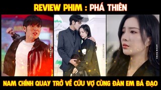 Review Phim l Phá Thiên (Full)