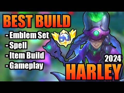 HARLEY BEST BUILD 2024 | TOP 1 GLOBAL HARLEY BUILD | HARLEY - MOBILE LEGENDS | MLBB