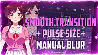 Tutorial Smooth Transition And shake + Pulse Size + Manual Blur | Alight Motion