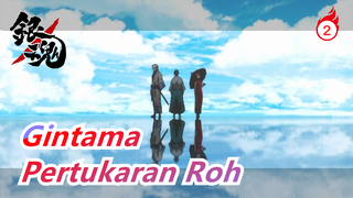 Gintama | [Katsura Kotarou - Potongan 43] EP 287-289: Pertukaran Roh_B