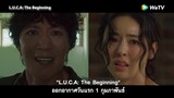 ตัวอย่างซีรีส์เกาหลี | L.U.C.A.: The Beginning(ซับไทย) | ดูฟรีครบทุกตอนที่ WeTV.vip