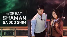 EPISODE 12: The Great Shaman Ga Doo Shim (2021) FINALE