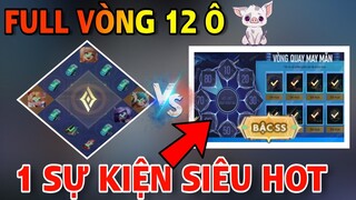 Liên quân Vòng Quay 12 Ô và 1 sự Kiện HOT HOT HOT ngày hôm nay