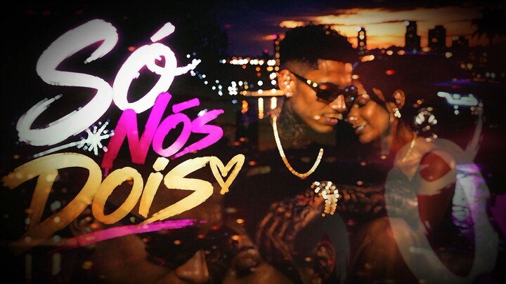 BRAZILIAN TRAP MUSIC - JUST THE TWO OF US (SÓ NÓS DOIS) - FELLAS DJ