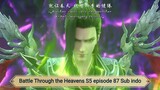 Battle Through the Heavens S5 episode 87 Sub indo