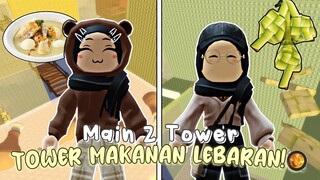 Food Of Lebaran Tower! ADA TOWER OPOR AYAM & KETUPAT 🥘🍴 | Roblox Indonesia 🇮🇩 |