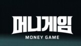 Money Game Episode 1 with English Subtitle