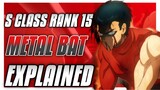 S Class Rank 15 Metal Bat Explained! (One Punch Man)