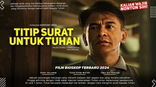 Titip Surat Untuk Tuhan (2024)