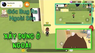 Play Together | Góc Bug Ra Ngoài Sân Nhà Xây Dựng , Gọi Bạn Bè Đến