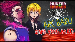 Menjawab?? SIAPA YANG akan MATI di ARC Baru HUNTER X HUNTER!!!!