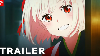 Lycoris Recoil - ตัวอย่างอย่างเป็นทางการ 2 (Chisato Spring)