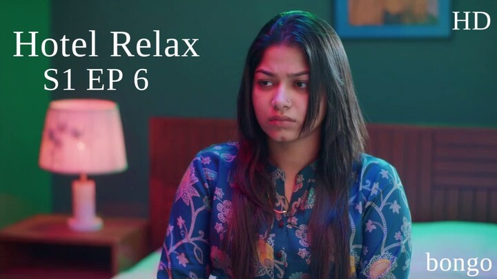 HOTEL RELAX (2023) S01 EP 6 - Kajal arefin ome- Parsha Evana- Polash - Shimul - Russel- Jibon- Pavel