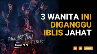 Sinopsis Para Betina Pengikut 1bl1s 2 : Terbuai Duniawi