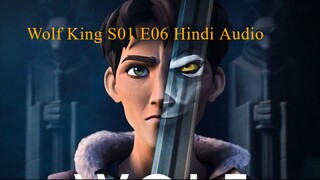 Wolf King S01 E06 Hindi Audio