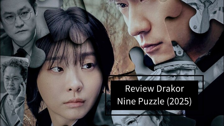 Review Drakor Nine Puzzle (2025)