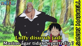 Jadi ini Alasan Kenapa Luffy Selalu Ingin Dijadikan Angkatan Laut oleh Garp | 2020