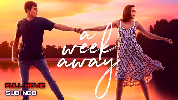 A Week Away 2021 SUB INDO