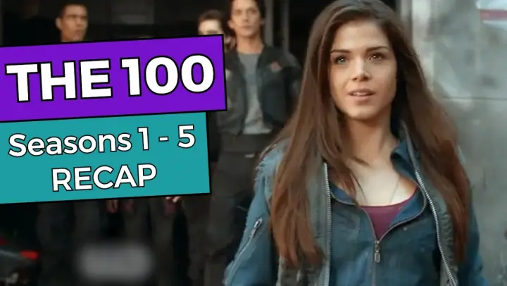 The 100: Seasons 1 - 5 RECAP