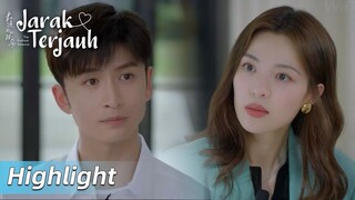 Highlight EP04 Tak ada waktu atau tak berani melakukannya? | The Furthest Distance | WeTV【INDO SUB】