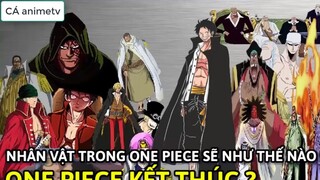 Điều gì sẽ xảy ra với các nhân vật nổi tiếng sau khi One Piece kết thúc 1
