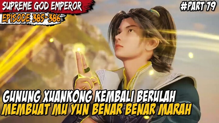 MUYUN SANGAT MARAH SETELAH TAHU WANG XINYA DILUKAI - Alur Cerita Donghua Supreme God Emperor Part 79