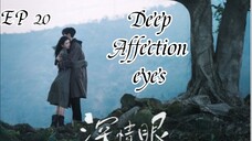 [ENG] EP 20 Deep Affection Eyes