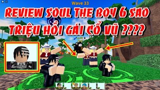 Review Soul The Boy 6 Sao Thanh Niên Triệu Hồi Gái Ra Cổ Vũ | ALL STAR TOWER DEFENSE