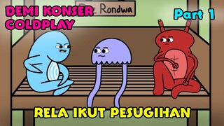 RELA PESUGIHAN - Demi Konser Coldplay (Part 1)