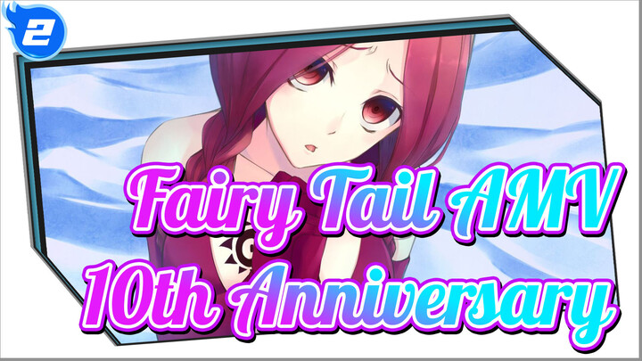 [Fairy Tail AMV] A Sad Video / 10th Anniversary_2