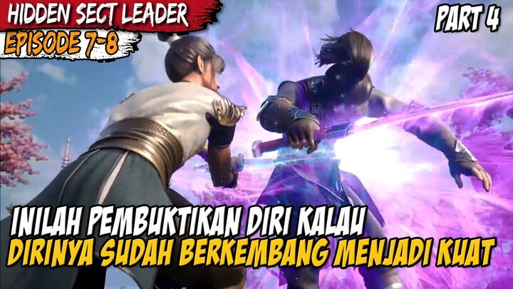 MURID YANG DULU DIBUANG KINI TELAH MENJADI SANGAT KUAT - Cerita Donghua Hidden Sect Leader Part 4