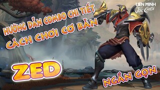 Zed, ngắn gọn cách chơi cơ bản, hướng dẫn cách combo chi tiết |Liên Minh Tốc Chiến - Wild Rift