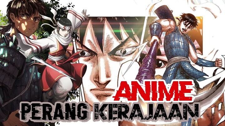 ANIME PERANG KERAJAAN TERBAIK