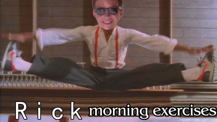 Doing Morning Exercise With Rick Astley