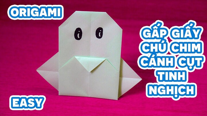 Thủ Công Gấp Giấy | Gấp Chú Chim Kánh Kụt Tinh Nghịch