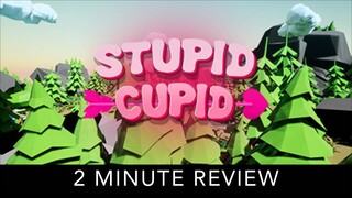 Stupid Cupid - 2 Minute Review