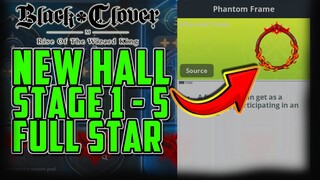 [F2P] Full Star New Hall of Illusion Stage 1 - 5 | Black Clover M