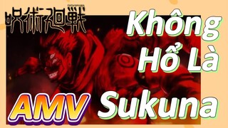 [Chú Thuật Hồi Chiến] AMV | Không Hổ Là Sukuna