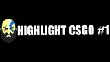 (CSGO) Highlight CSGO cơ bản #1 | Long Plus