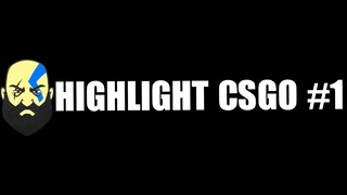 (CSGO) Highlight CSGO cơ bản #1 | Long Plus