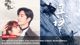 The Oath of Love Tamat, Xiao Zhan dan Yang Zi Akan Reuni Lagi? | Drama Yang Yang & Zhao Lusi Tayang