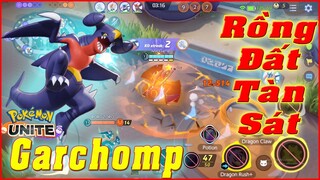 Pokémon UNITE: Rồng Đất - Garchomp, Da Trâu Phản Đòn Lao Vào Khô Máu