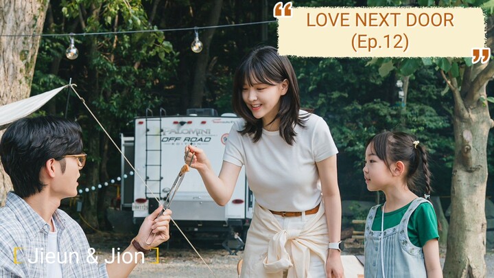 [🎬] LOVE NEXT DOOR Ep.12 (With. Somin, Haein)